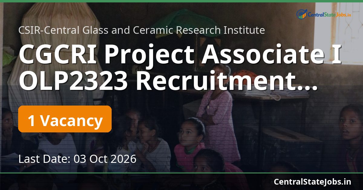 CGCRI Project Associate I OLP2323 Recruitment 2026