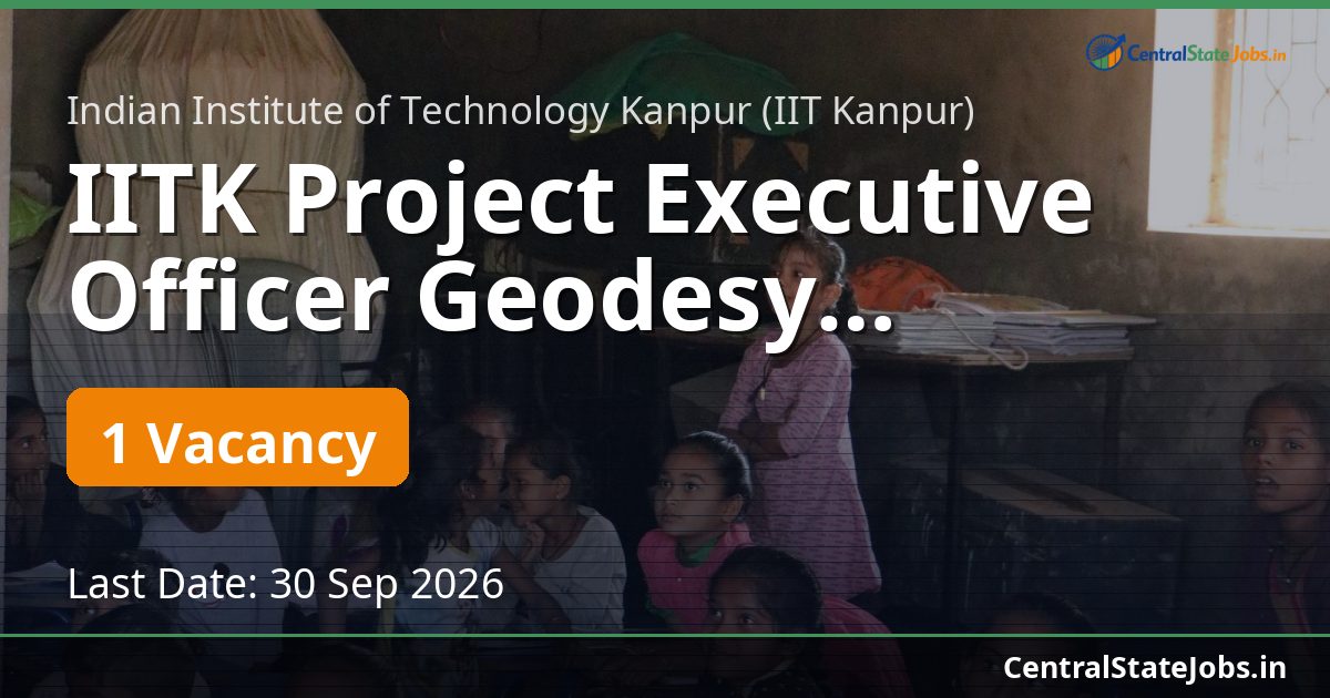 IITK Project Executive Officer Geodesy Recruitment 2026
