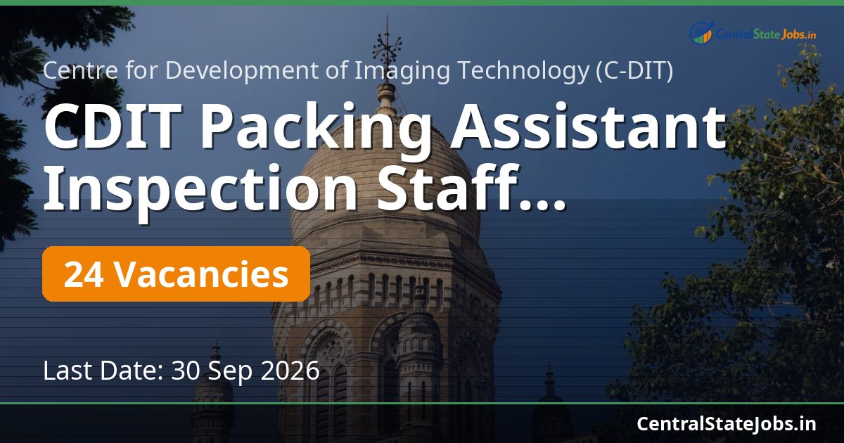 CDIT Packing Assistant Inspection Staff Recruitment 2026
