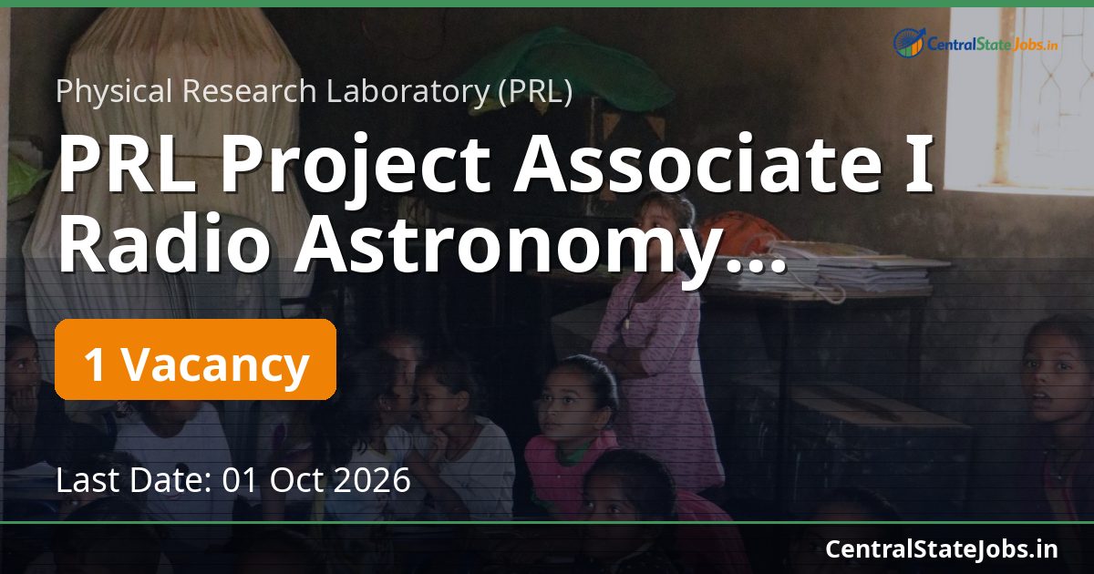 PRL Project Associate I Radio Astronomy Recruitment 2026
