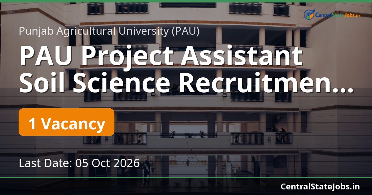 PAU Project Assistant Soil Science Recruitment 2026
