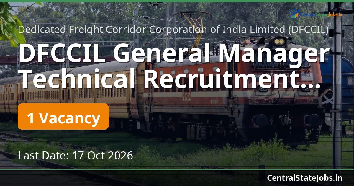 DFCCIL General Manager Technical Recruitment 2026