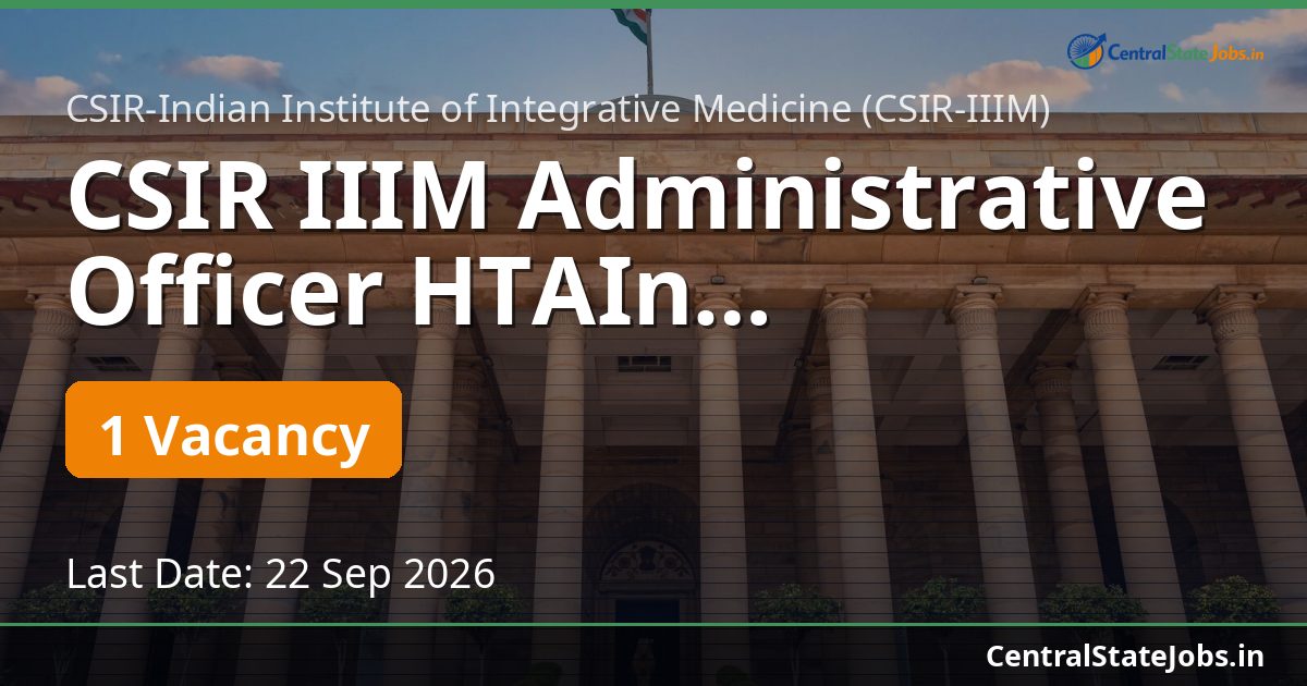 CSIR IIIM Administrative Officer HTAIn Recruitment 2026