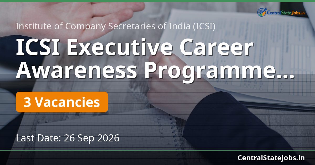 ICSI Executive Career Awareness Programme Recruitment 2026