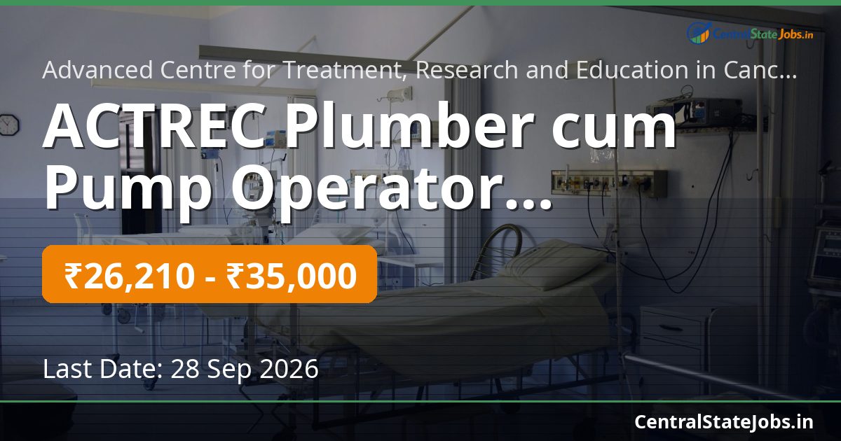 ACTREC Plumber cum Pump Operator Recruitment 2026