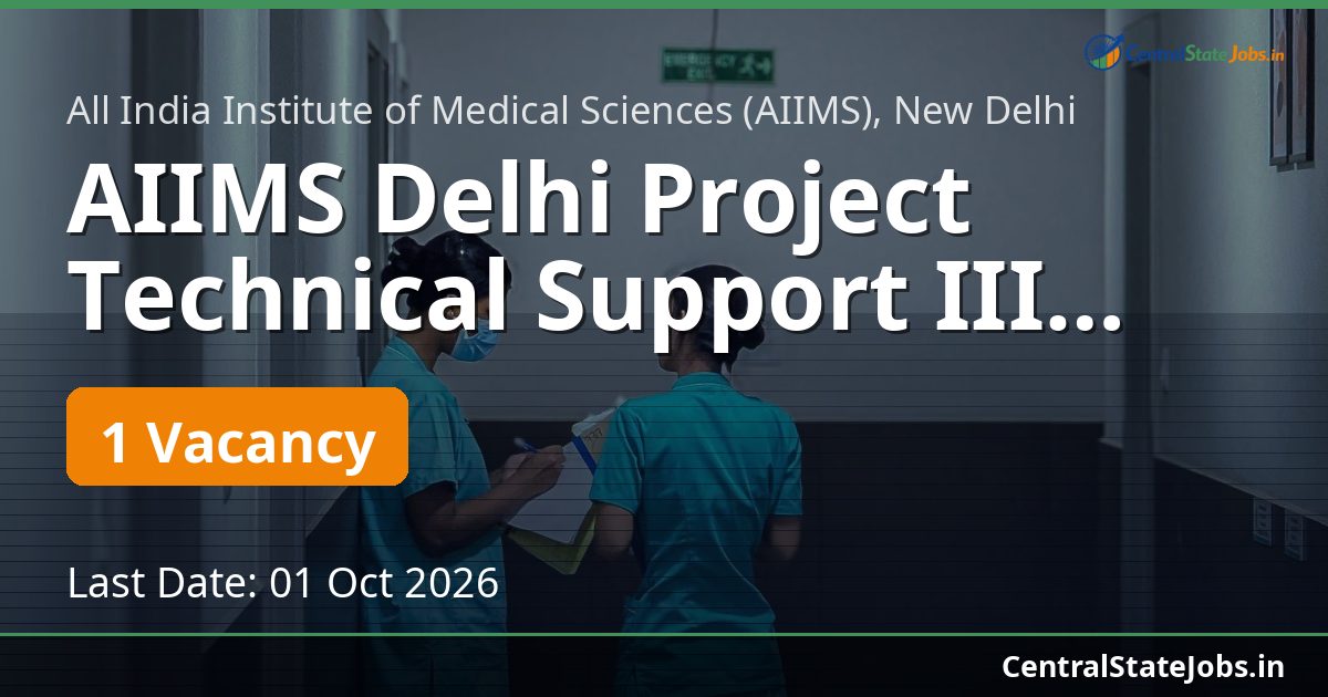AIIMS Delhi Project Technical Support III ELGAIN 2026