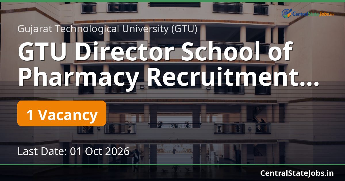 GTU Director School of Pharmacy Recruitment 2026