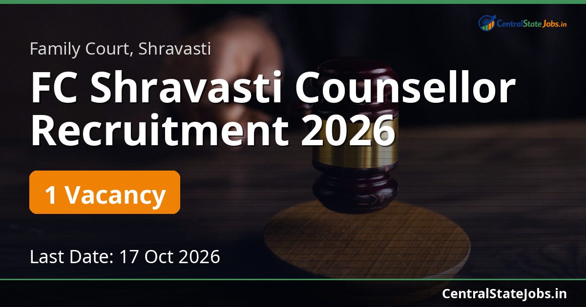 FC Shravasti Counsellor Recruitment 2026