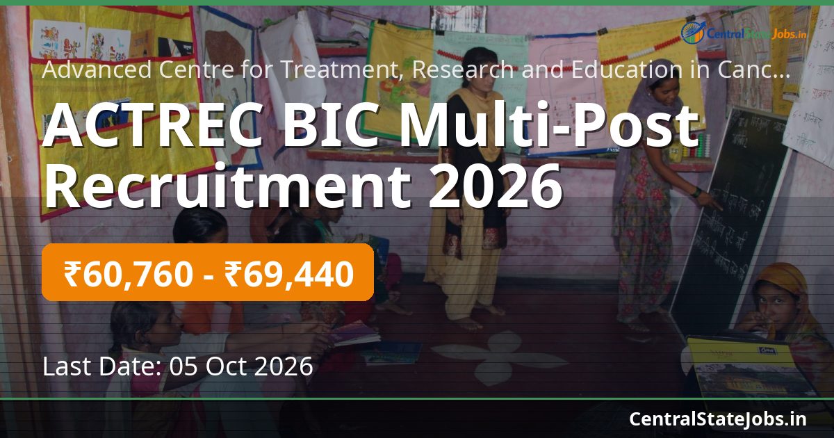 ACTREC BIC Multi-Post Recruitment 2026