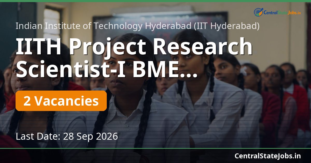 IITH Project Research Scientist-I BME Recruitment 2026