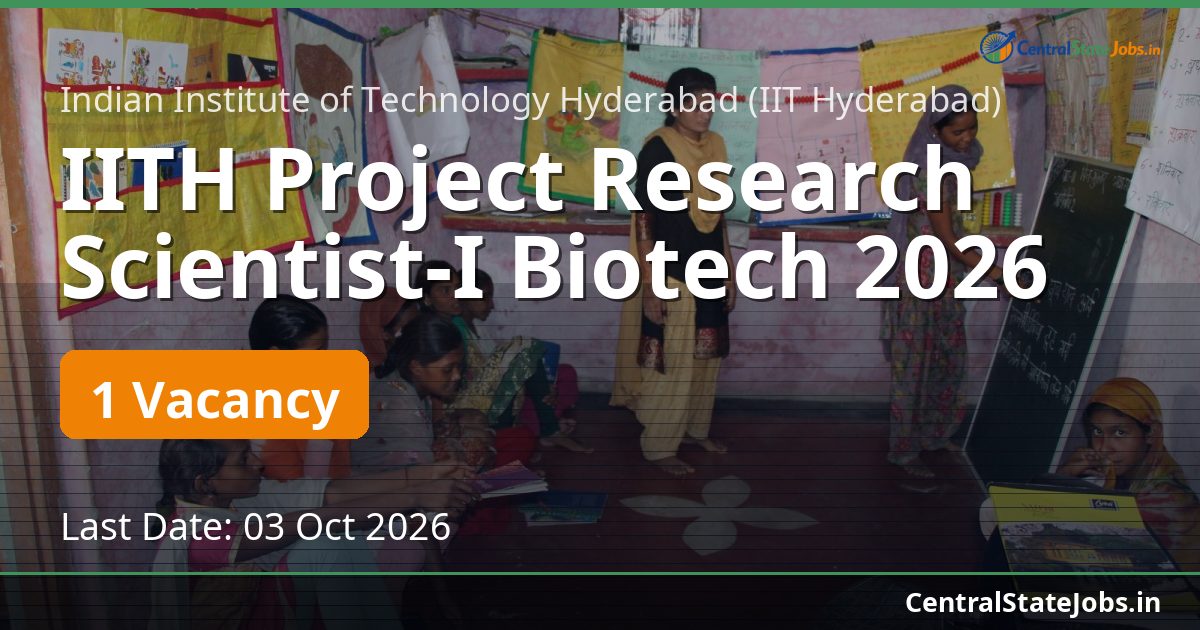 IITH Project Research Scientist-I Biotech 2026