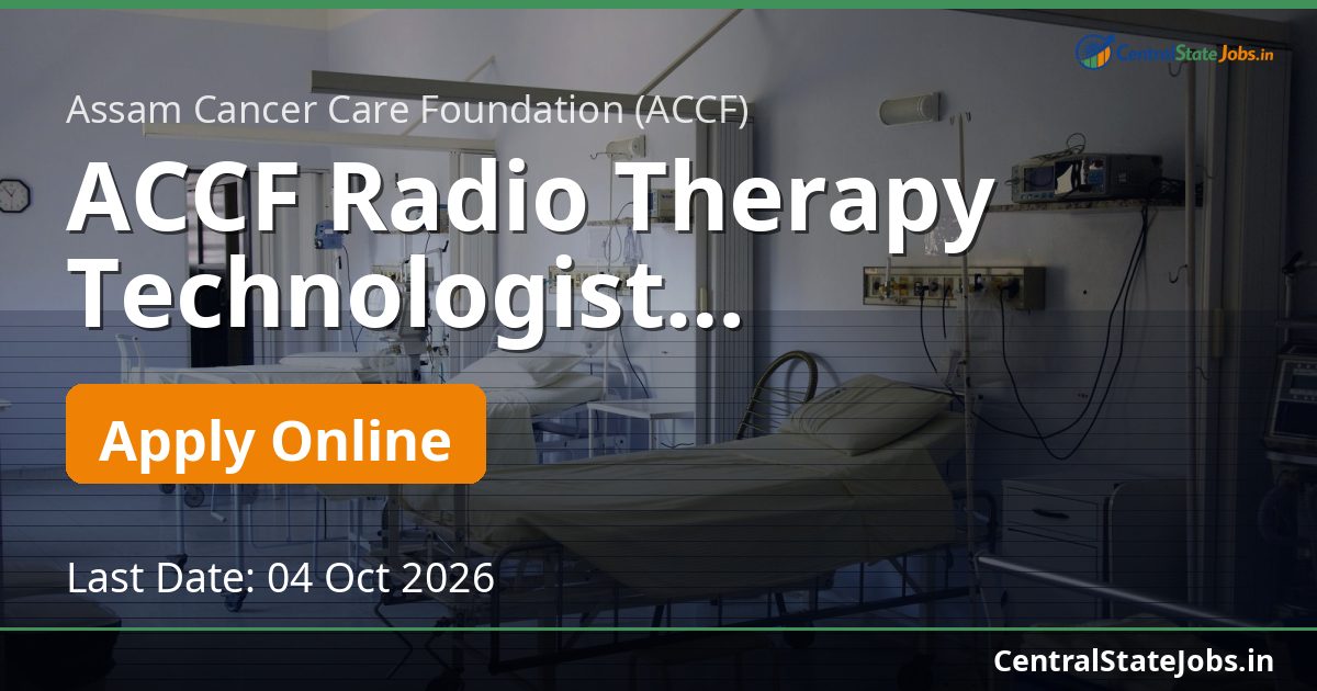 ACCF Radio Therapy Technologist Recruitment 2026
