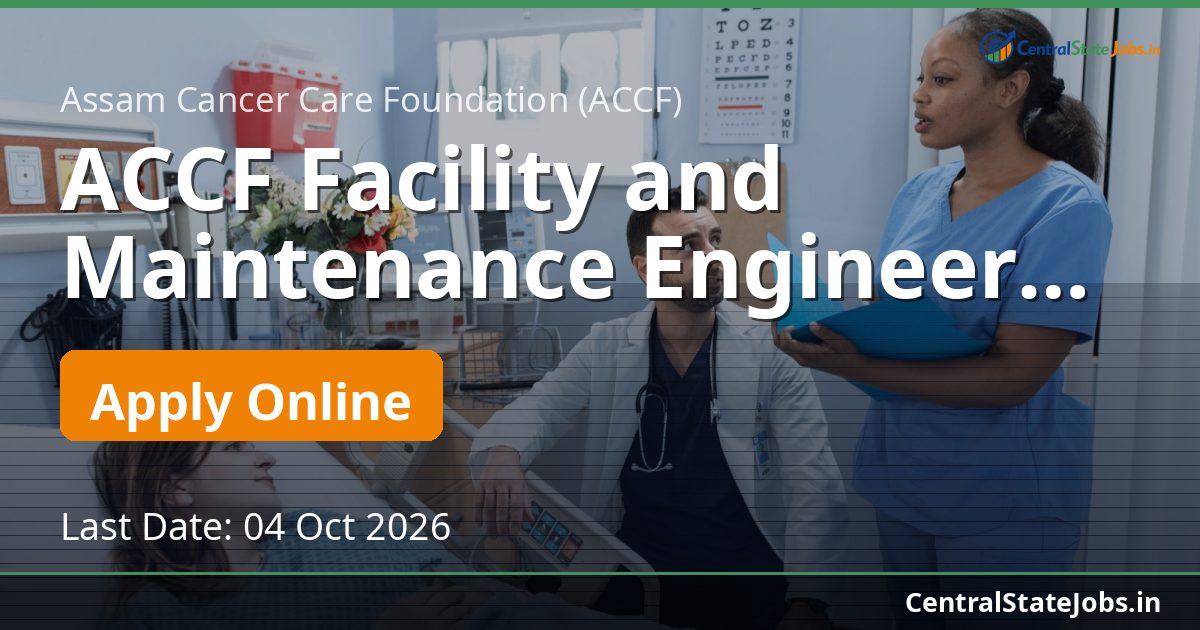 ACCF Facility and Maintenance Engineer Recruitment 2026