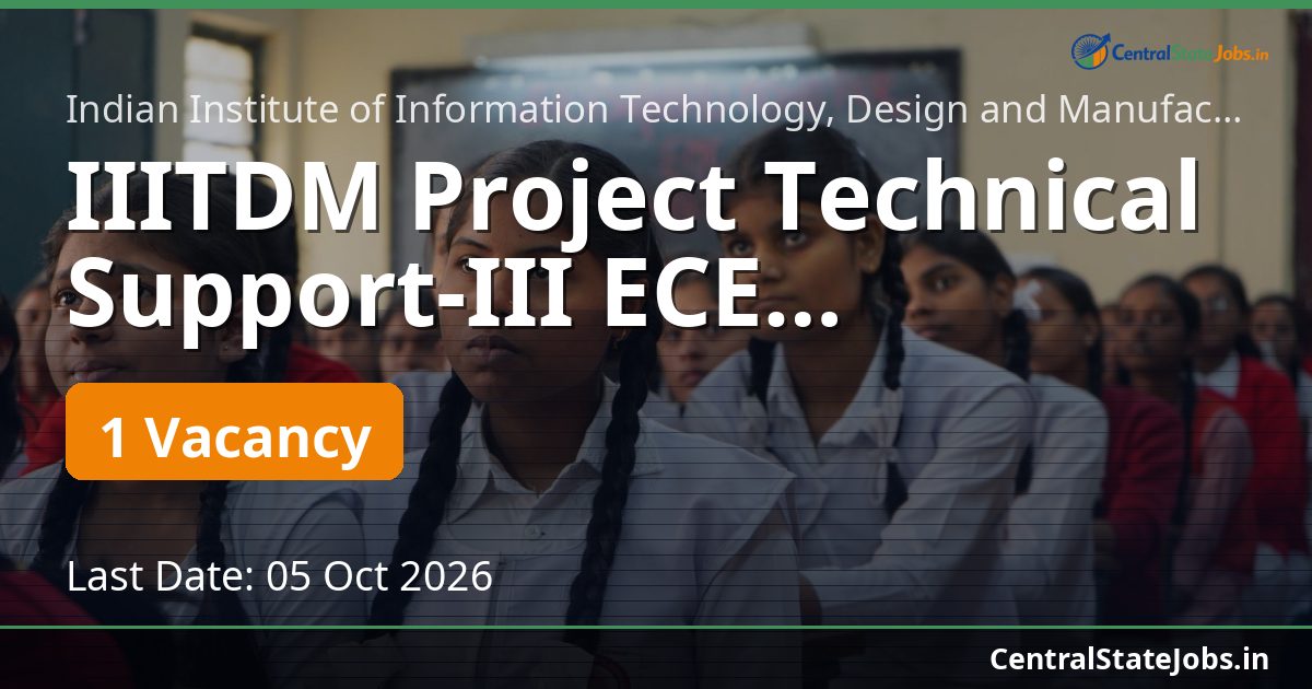 IIITDM Project Technical Support-III ECE Recruitment 2026