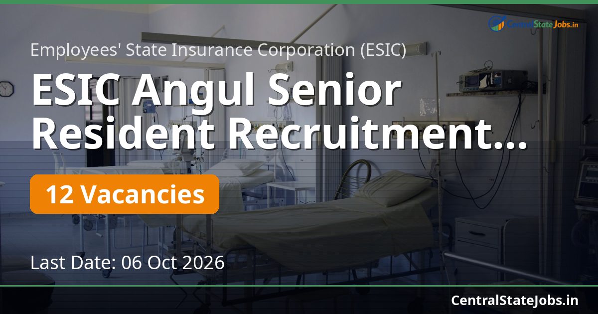 ESIC Angul Senior Resident Recruitment 2026
