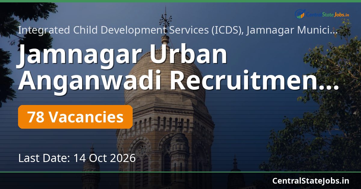 Jamnagar Urban Anganwadi Recruitment 2026 — 78 Vacancies