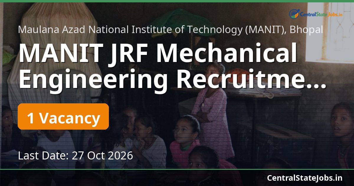MANIT JRF Mechanical Engineering Recruitment 2026