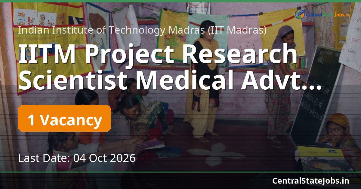 IITM Project Research Scientist Medical Advt 193/2026