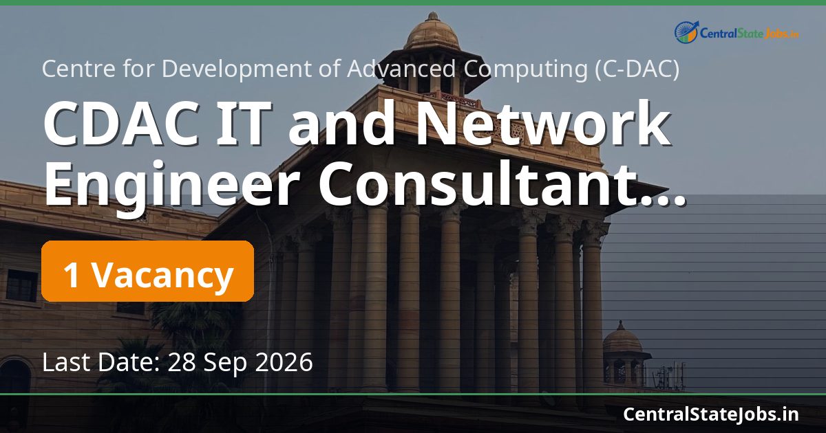 CDAC IT and Network Engineer Consultant Recruitment 2026