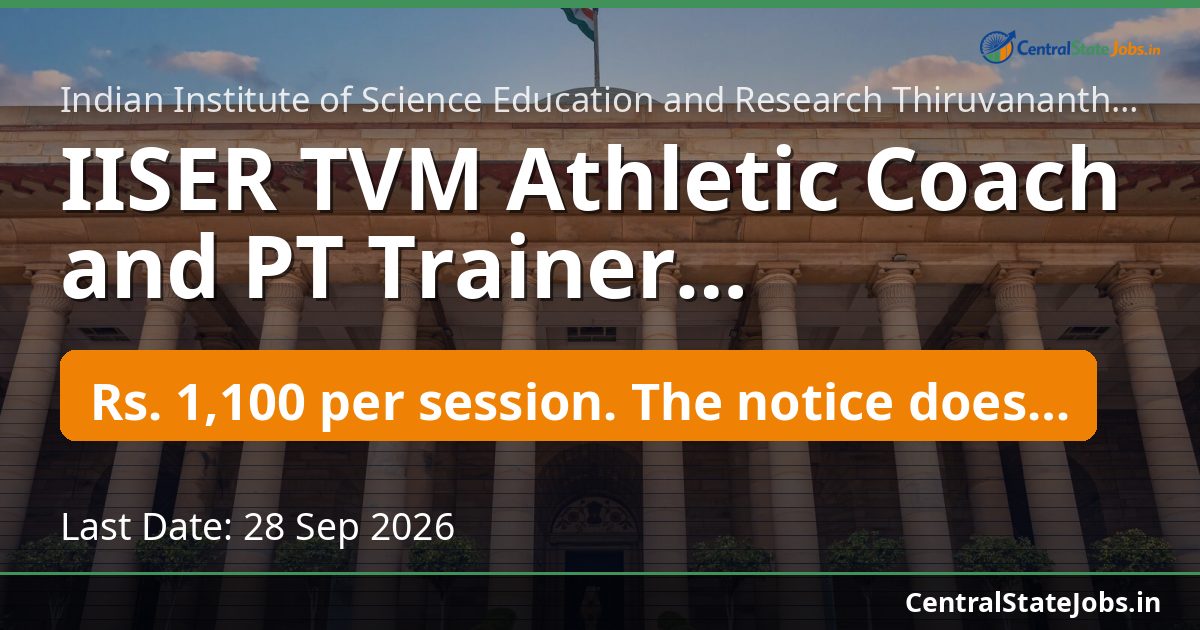 IISER TVM Athletic Coach and PT Trainer Recruitment 2026