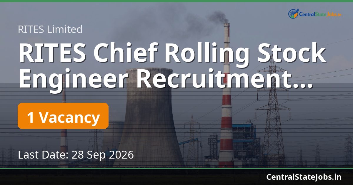 RITES Chief Rolling Stock Engineer Recruitment 2026