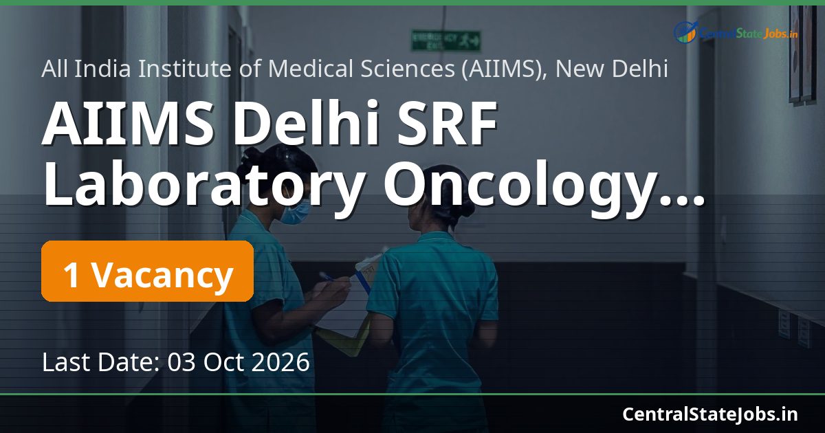 AIIMS Delhi SRF Laboratory Oncology Recruitment 2026