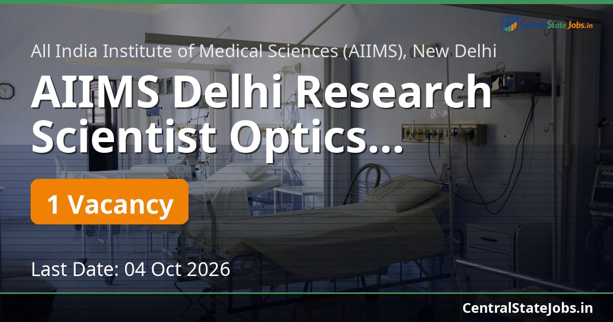 AIIMS Delhi Research Scientist Optics Recruitment 2026