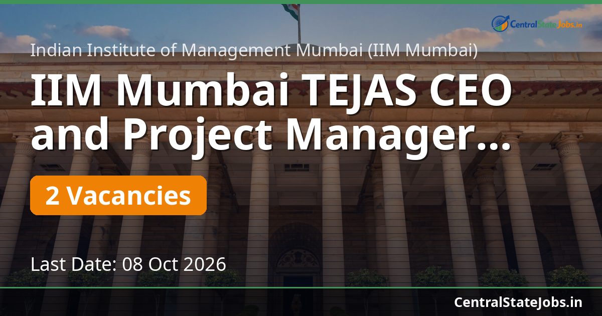 IIM Mumbai TEJAS CEO and Project Manager Recruitment 2026