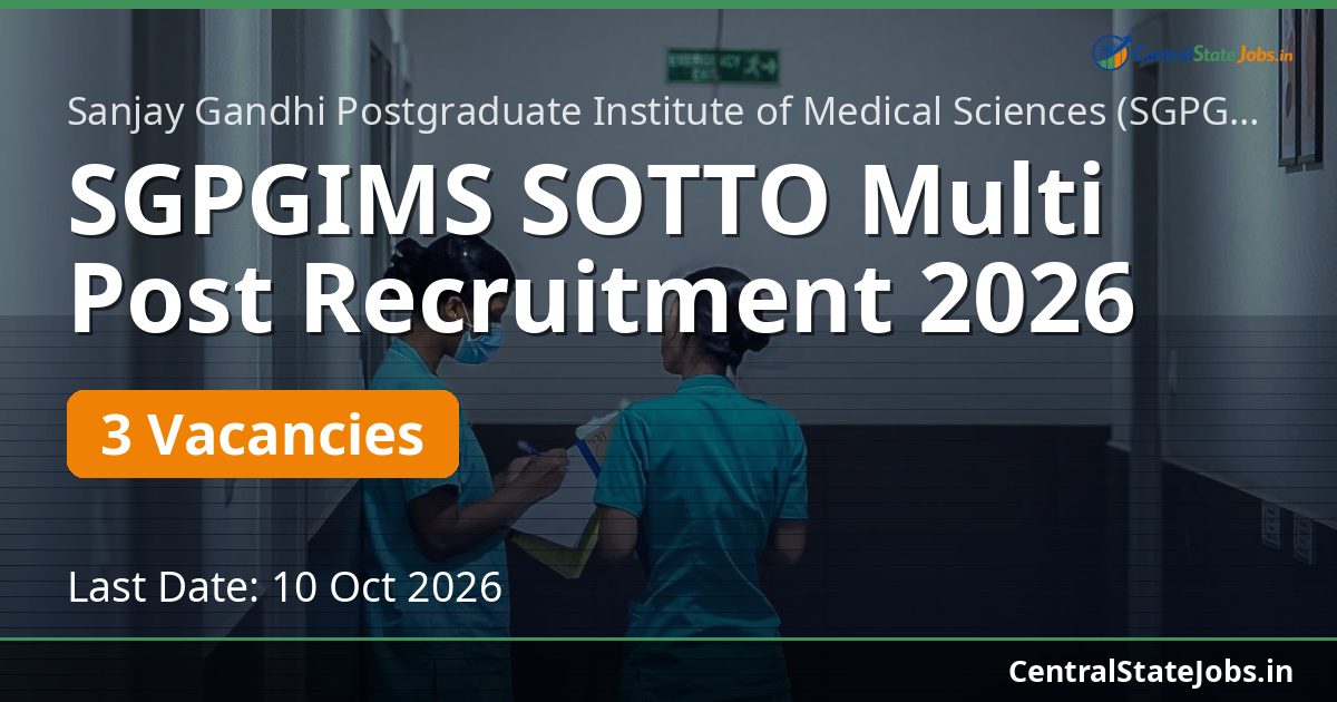 SGPGIMS SOTTO Multi Post Recruitment 2026