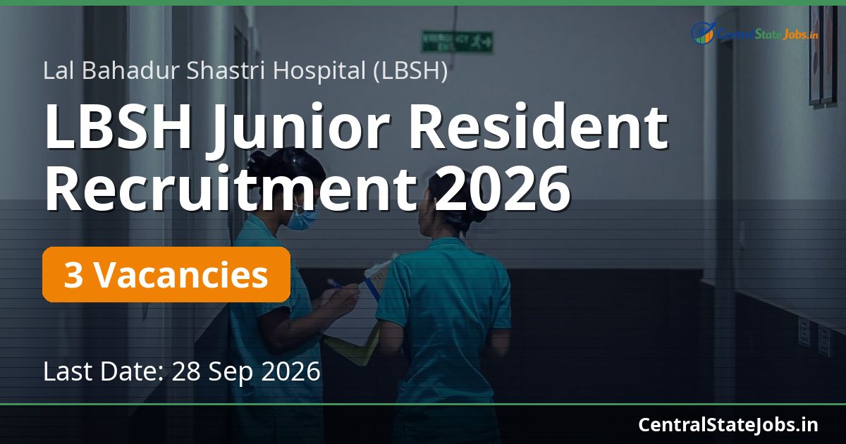 LBSH Junior Resident Recruitment 2026