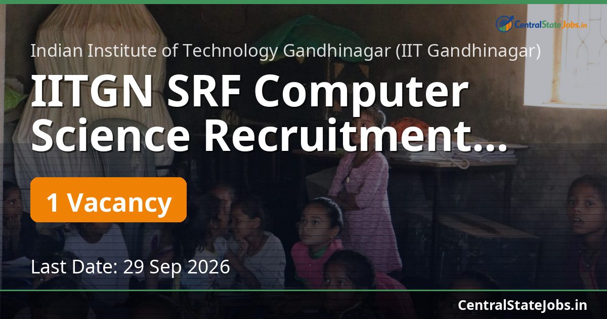 IITGN SRF Computer Science Recruitment 2026