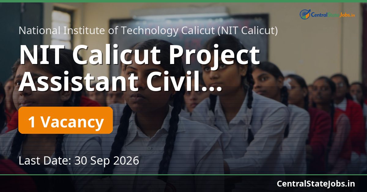 NIT Calicut Project Assistant Civil Recruitment 2026