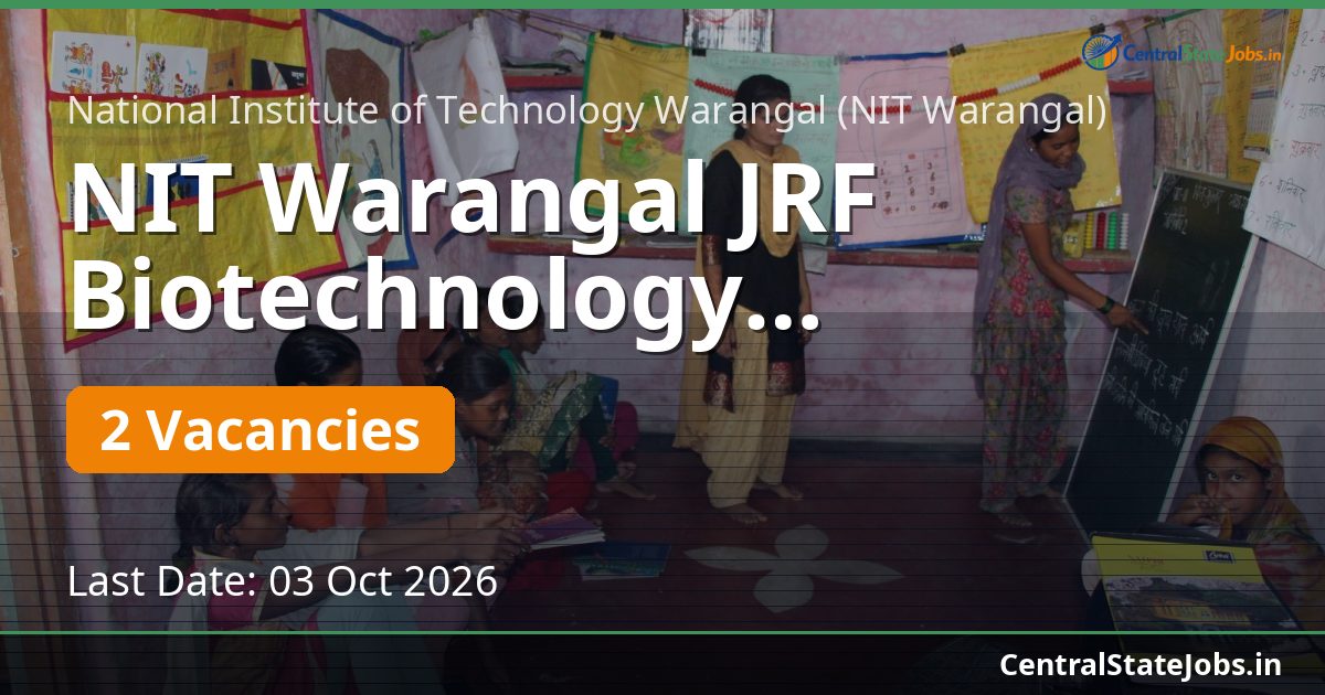 NIT Warangal JRF Biotechnology Recruitment 2026