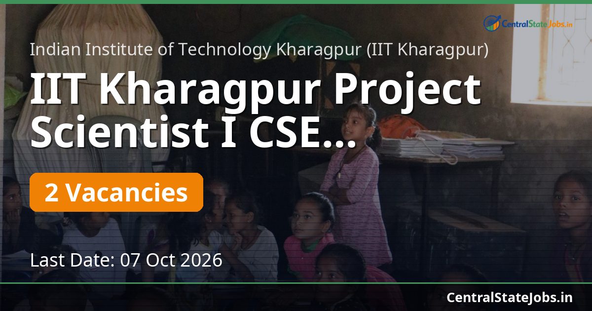 IIT Kharagpur Project Scientist I CSE Recruitment 2026