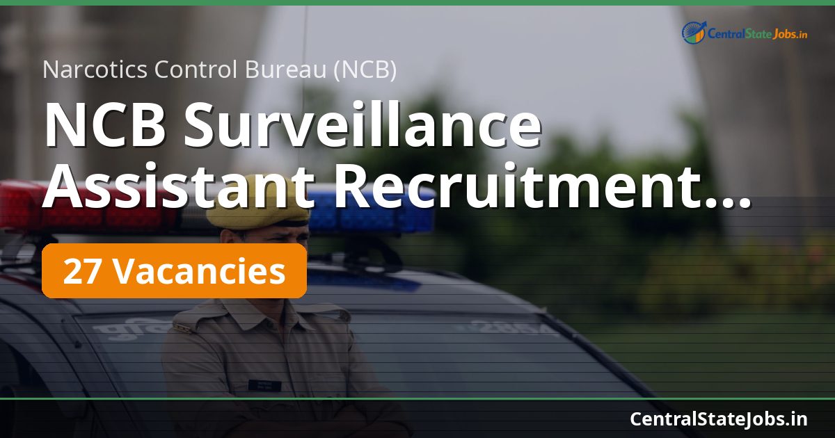 NCB Surveillance Assistant Recruitment 2026
