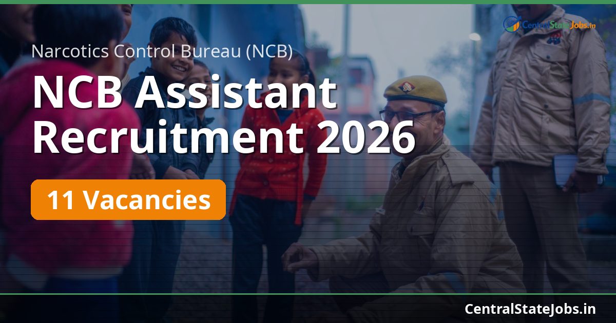 NCB Assistant Recruitment 2026