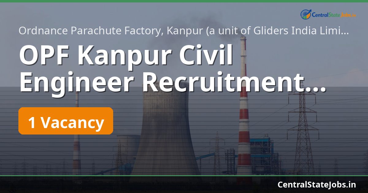 OPF Kanpur Civil Engineer Recruitment 2026
