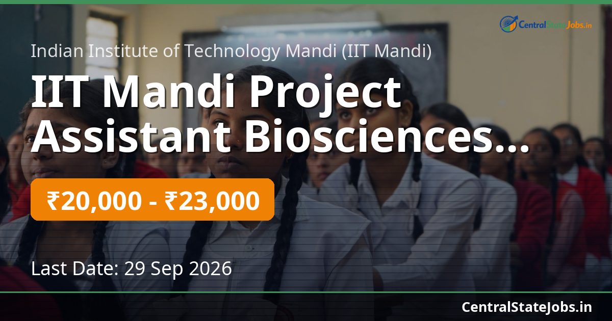 IIT Mandi Project Assistant Biosciences Recruitment 2026