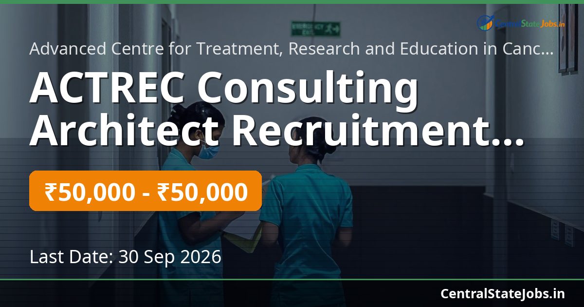 ACTREC Consulting Architect Recruitment 2026