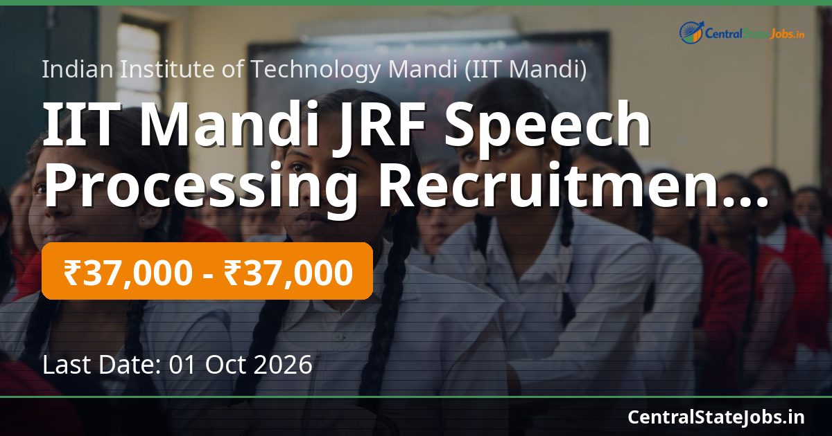 IIT Mandi JRF Speech Processing Recruitment 2026