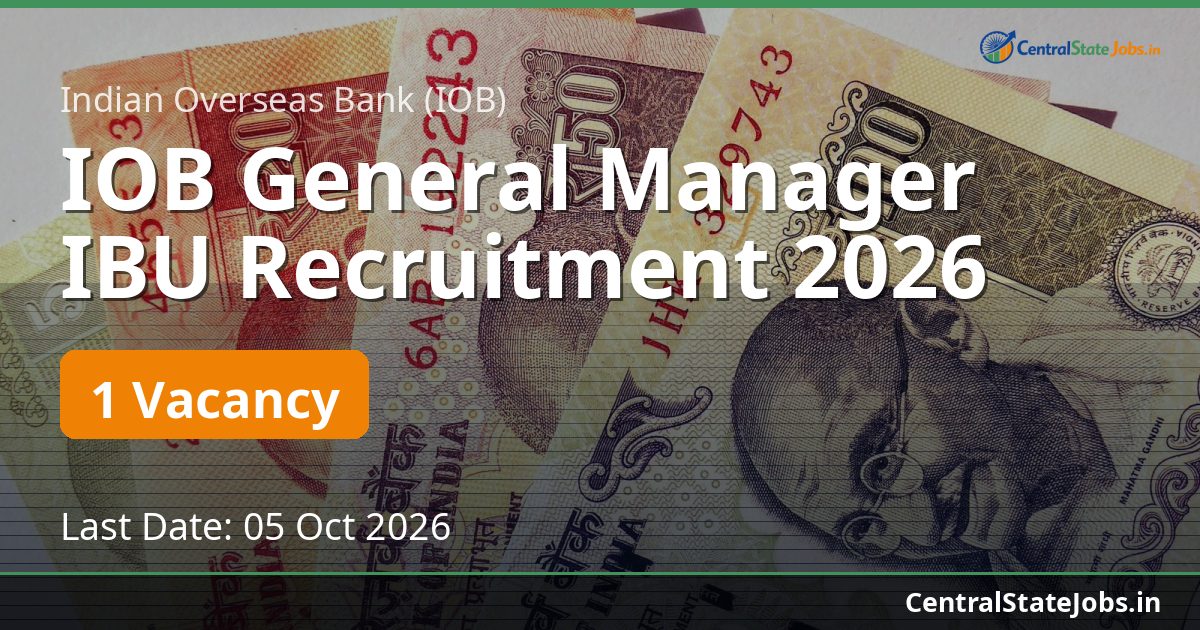 IOB General Manager IBU Recruitment 2026