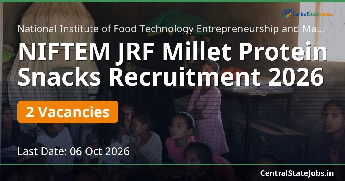 NIFTEM JRF Millet Protein Snacks Recruitment 2026