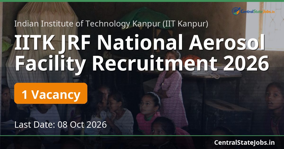IITK JRF National Aerosol Facility Recruitment 2026