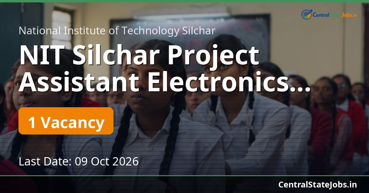 NIT Silchar Project Assistant Electronics Recruitment 2026