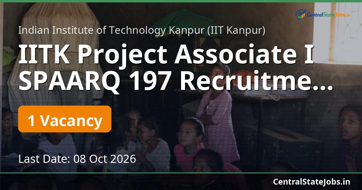 IITK Project Associate I SPAARQ 197 Recruitment 2026