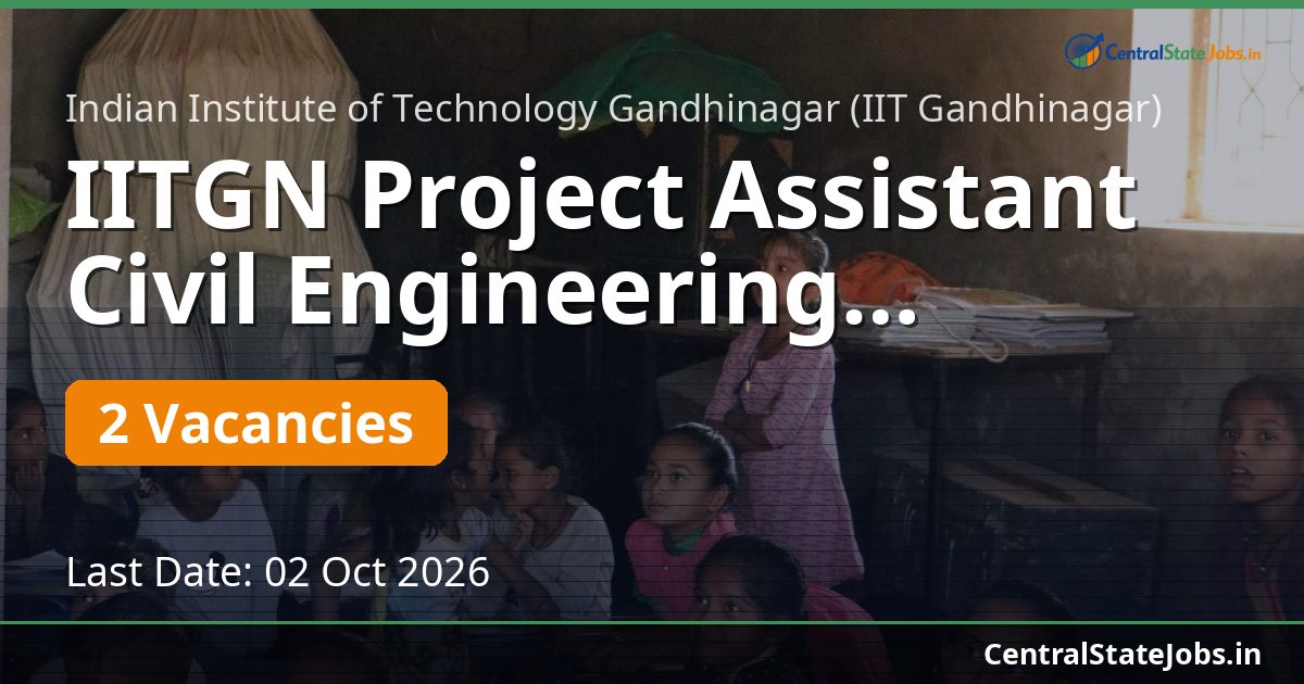 IITGN Project Assistant Civil Engineering Recruitment 2026