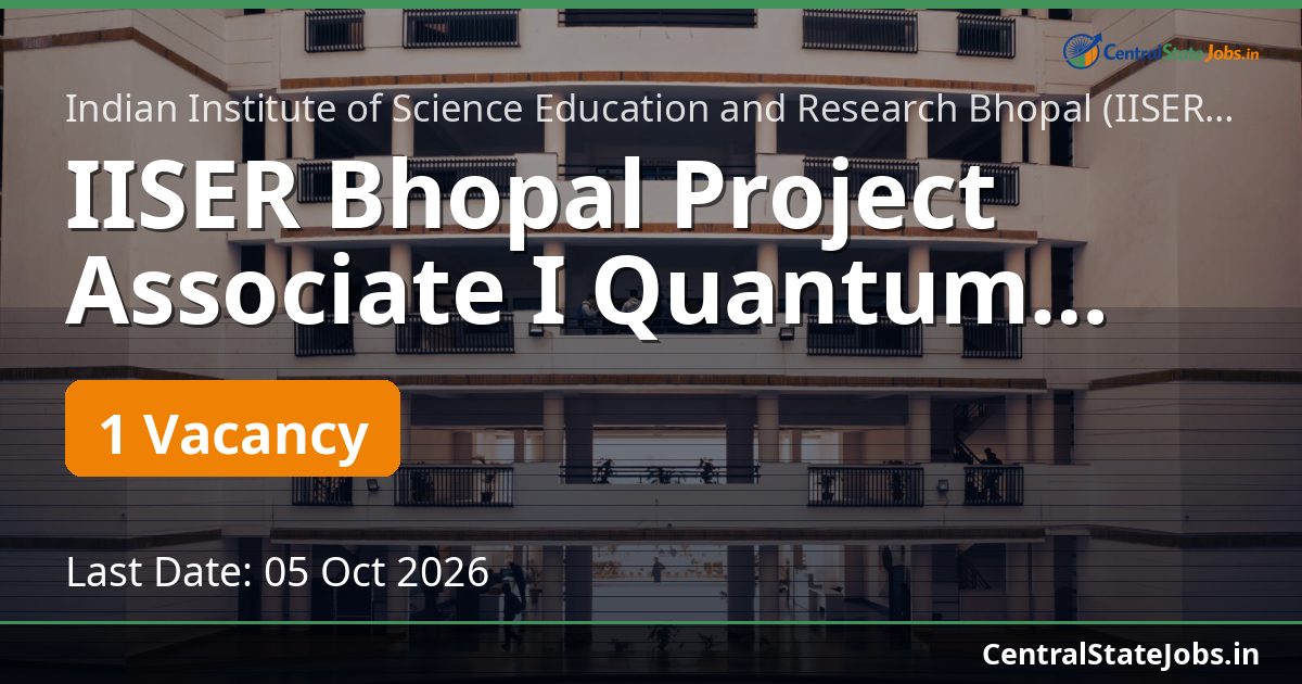 IISER Bhopal Project Associate I Quantum Communication 2026