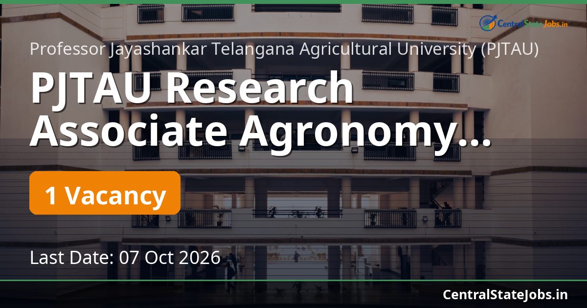 PJTAU Research Associate Agronomy Recruitment 2026