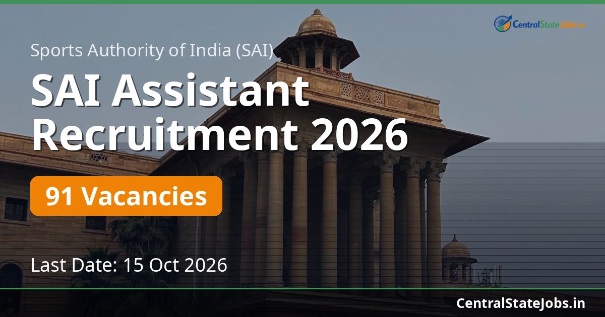 SAI Assistant Recruitment 2026 — 91 Vacancies