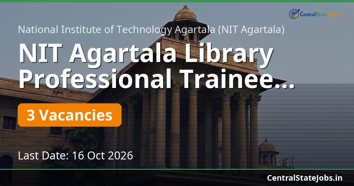 NIT Agartala Library Professional Trainee Recruitment 2026